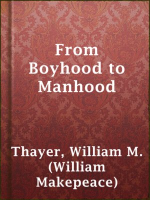 cover image of From Boyhood to Manhood